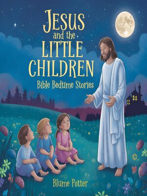 cover image of Jesus and the Little Children